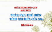 Phản ứng thể hiện tính Oxi hóa của SO2 (lưu huỳnh đioxit)? Hỏi nhanh đáp gọn môn Hóa